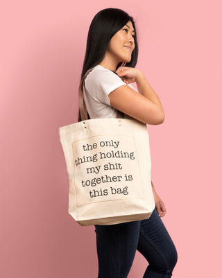 The Only Thing Holding My.... Tote