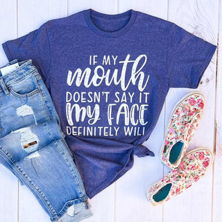 If My Mouth Doesnt Say It Graphic Tee